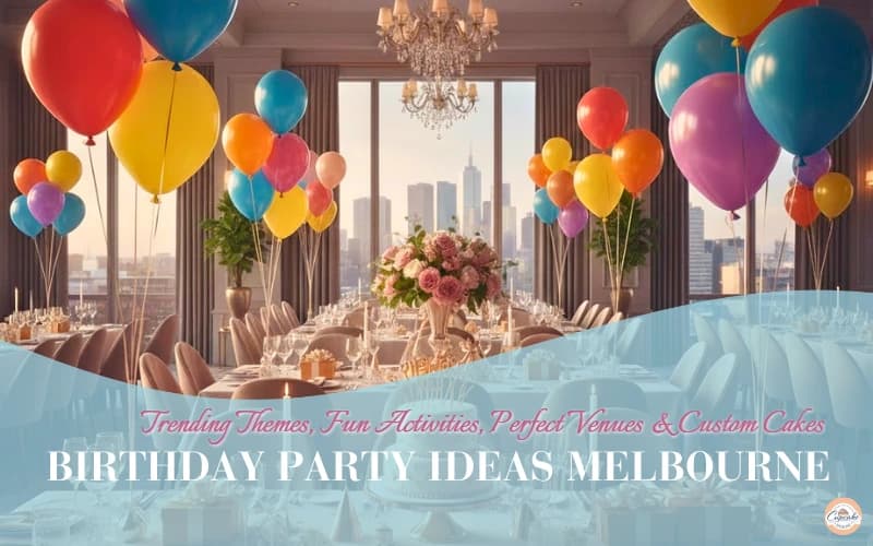 Birthday party ideas in Melbourne — The Cupcake Desire