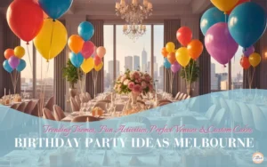 Birthday Party Ideas Melbourne- The Cupcake Desire